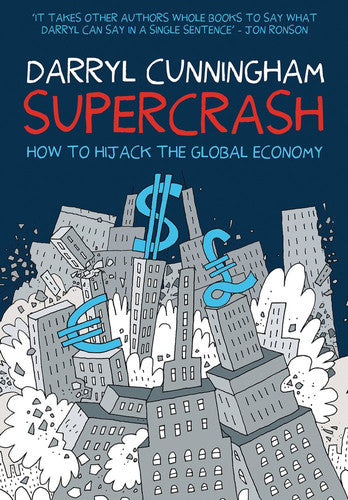 Supercrash: How to Hijack the Global Economy