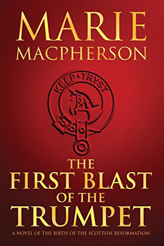 The First Blast of the Trumpet: 1 (Knox Trilogy)