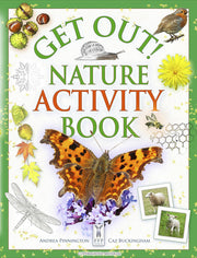 Get Out! Nature Activity Book: Nature-based Activities for Children Aged 5 to 10 Years