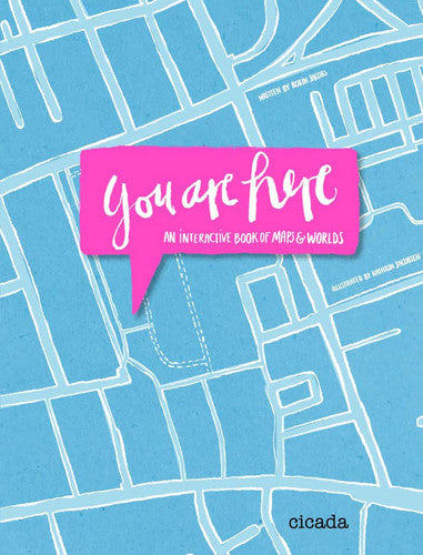 You Are Here: An interactive Book of Maps and Worlds