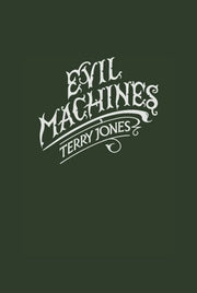 Evil Machines: When Monty Python meets Roald Dahl...