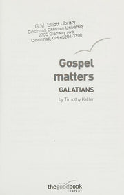 Galatians: Gospel matters: 7 Studies for Individuals or Groups (Good Book Guides)