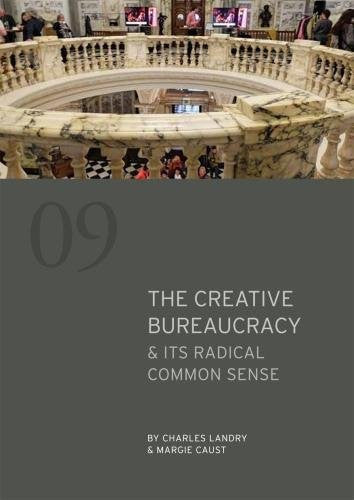 The Creative Bureaucracy & its Radical Common Sense: 9 (Comedia Shorts)