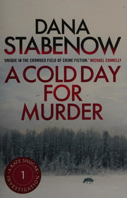 A COLD DAY FOR MURDER: A Kate Shugak Investigation: 1