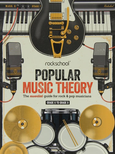 Rockschool Popular Music Theory Guidebook Grades 6 to 8 (Theory): The essential guide for rock & pop musicians