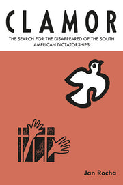 Clamor: The search for the disappeared of the South American dictatorships