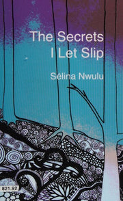 The Secrets I Let Slip