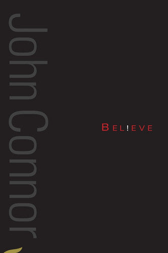 Believe: A collection of poetry from John F Connor