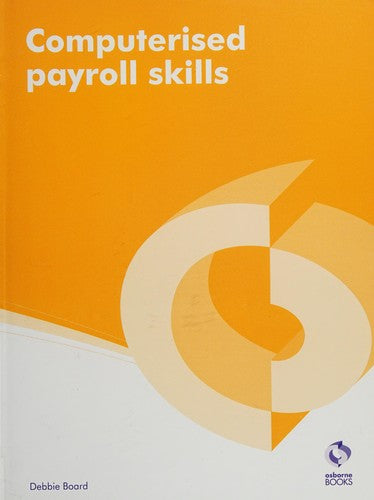 Computerised Payroll Skills (AAT Accounting - Level 2 Diploma in Accounting and Business)