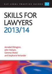 Skills for Lawyers 2013/2014 (CLP Legal Practice Guides)