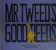 Mr Tweed's Good Deeds