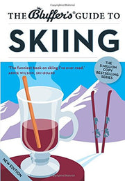 The Bluffer's Guide to Skiing (Bluffer's Guides)