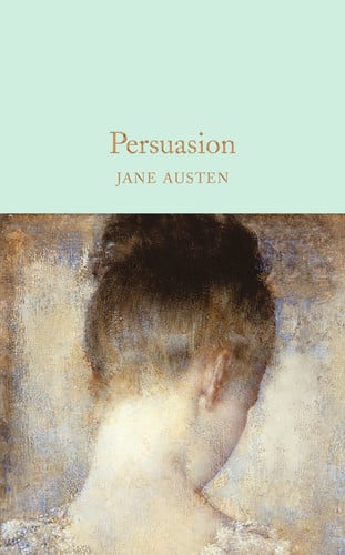 Persuasion: Jane Austen (Macmillan Collector's Library, 17)