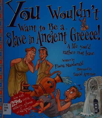 You Wouldn't Want To Be A Slave In Ancient Greece!