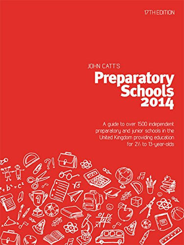 John Catt's Preparatory Schools 2014: 17th Revised edition (Schools Guides)