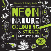 Neon Nature Fluorescent Colouring and Sticker Book (Fluorescent Activity Books): 1