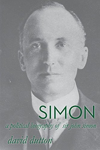 Simon: A political biography of Sir John Simon