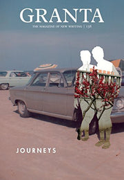 Granta 138: Journeys (Granta: The Magazine of New Writing)