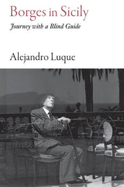Borges in Sicily: Journey with a Blind Guide (Literary Travellers) (Armchair Traveller)