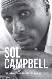 Sol Campbell: Sol Searching - Authorised Biography (Sport Biography)