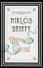 They Were Counted: The Transylvanian Trilogy, Volume I: 1 (The writing on the wall)