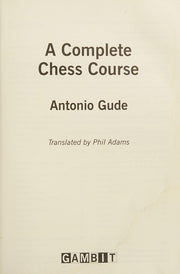 A Complete Chess Course