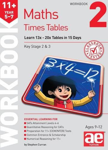 11+ Times Tables Workbook 2: 15 Day Learning Programme for 13x - 20x Tables