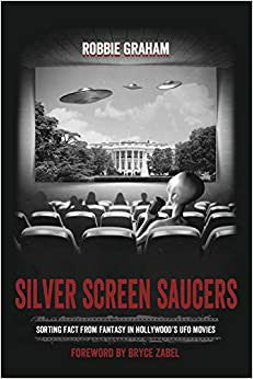 Silver Screen Saucers: Sorting Fact from Fantasy in Hollywood's UFO Movies