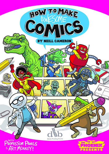 How to Make Awesome Comics (The Phoenix Presents)