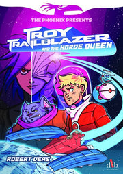 Troy Trailblazer and the Horde Queen (Phoenix Presents)