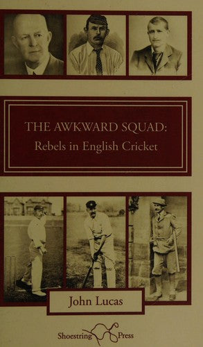The Awkward Squad: Rebels in English Cricket