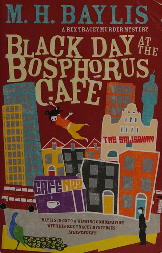 Black Day at the Bosphorus Cafe (Rex Tracey 3)