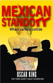 Mexican Standoff: When cartels collide (Harry Linley adventures)