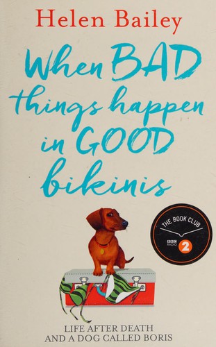 When Bad Things Happen in Good Bikinis: Life After Death and a Dog Called Boris