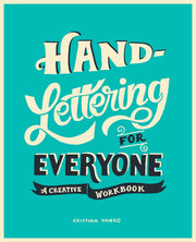 Hand-Lettering for Everyone: A Creative Workbook