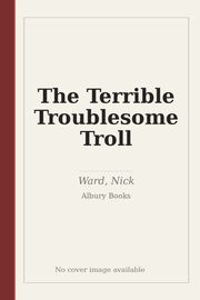 The Terrible Troublesome Troll