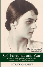 Of Fortunes and War: Clare Hollingworth, first of the female war correspondents