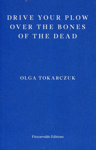 Drive your Plow over the Bones of the Dead