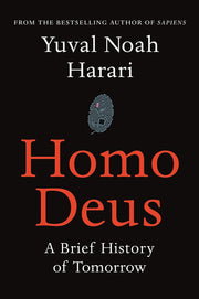 Homo Deus: A Brief History of Tomorrow