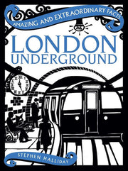 London Underground (Amazing and Extraordinary Facts)