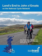 Land's End to John O'Groats: On the National Cycle Network : Official Sustrans Guide