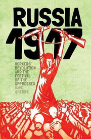 1917: Revolutionary Russia And The Dream Of A New World
