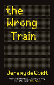 The Wrong Train: Jeremy de Quidt