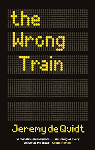 The Wrong Train: Jeremy de Quidt