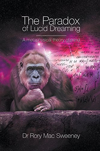 The Paradox of Lucid Dreaming: A Metaphysical Theory of Mind