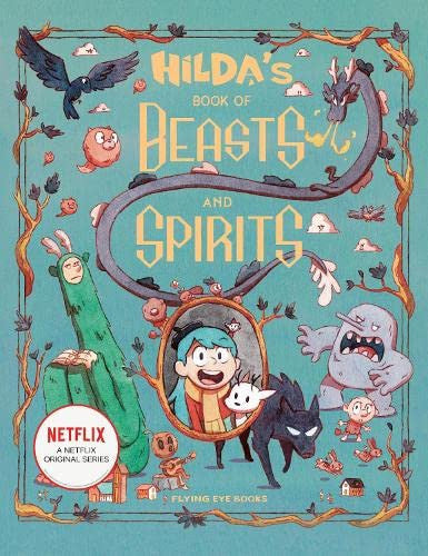 Hilda's Book of Beasts and Spirits (Netflix Original Series Tie-In): 1