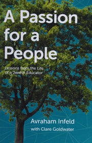 A Passion for a People: Lessons from the life of a Jewish Educator