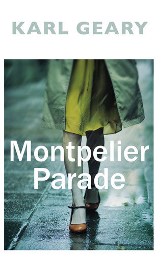 Montpelier Parade: Karl Geary