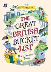 The Great British Bucket List: Utterly Unmissable Britain