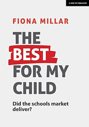 The Best For My Child: Did the schools market deliver?: Did the market really deliver?